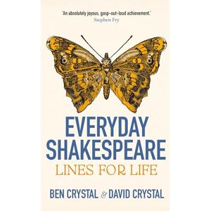 Crystal, Ben Everyday Shakespeare: Lines for Life Crystal, Ben Everyday Shakespeare: Lines for Life
