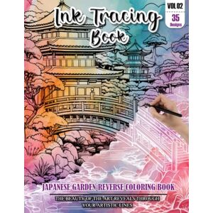 REESE, WESLEY Ink Tracing Book: Stress relief reverse Japanese Garden Coloring Book for adults: mindfully Follow white lines to Uncover 35 cute Japanese Garden arts ... gift for Japanese Garden lovers(Vol-2) REESE, WESLEY Ink Tracing Book: Stress relief reverse Japanese Garden Coloring Book for adults: mindfully Follow white lines to Uncover 35 cute Japanese Garden arts ... gift for Japanese Garden lovers(Vol-2)