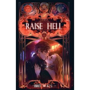 K S, Brit Raise Hell: 1 (Eleventh Hour) K S, Brit Raise Hell: 1 (Eleventh Hour)