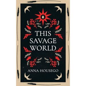 Housego, Anna This Savage World (Forgotten women) Housego, Anna This Savage World (Forgotten women)