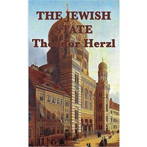Herzl, Theodor The Jewish State Herzl, Theodor The Jewish State
