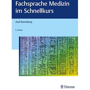 Karenberg, Axel Fachsprache Medizin im Schnellkurs: Für Studium und Berufspraxis Karenberg, Axel Fachsprache Medizin im Schnellkurs: Für Studium und Berufspraxis