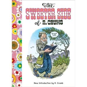 Robert Crumb The Sweeter Side of R. Crumb Robert Crumb The Sweeter Side of R. Crumb