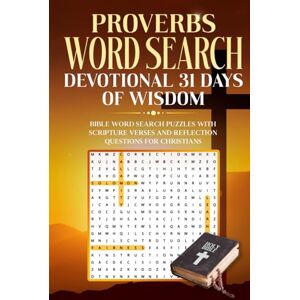 Harris, Molly Proverbs Word Search Devotional 31 Days of Wisdom: Bible Word Search Puzzles with Scripture Verses and Reflection Questions for Christians Harris, Molly Proverbs Word Search Devotional 31 Days of Wisdom: Bible Word Search Puzzles with Scripture Verses and Reflection Questions for Christians
