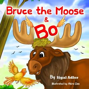 Adler, Sigal Bruce The Moose & Bo: Beginner Reader Story Book for Preschool, Toddlers, Kindergarten and 1st Graders (Bruce The Moose: Children's books) Adler, Sigal Bruce The Moose & Bo: Beginner Reader Story Book for Preschool, Toddlers, Kindergarten and 1st Graders (Bruce The Moose: Children's books)