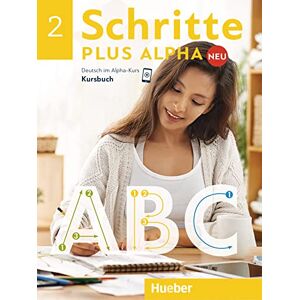 Böttinger, Anja Schritte plus Alpha Neu 2 / Kursbuch: Deutsch im Alpha-Kurs. Deutsch als Zweitsprache Böttinger, Anja Schritte plus Alpha Neu 2 / Kursbuch: Deutsch im Alpha-Kurs. Deutsch als Zweitsprache