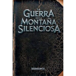 Souza Reis, Warmison La Guerra de la Montaña Silenciosa (Las Cronicas de Aerthos) Souza Reis, Warmison La Guerra de la Montaña Silenciosa (Las Cronicas de Aerthos)