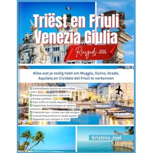 Joel, Kristina Triëst en Friuli Venezia Giulia Reisgids 2026: Alles wat je nodig hebt om Muggia, Duino, Grado, Aquileia en Cividale del Friuli te verkennen Joel, Kristina Triëst en Friuli Venezia Giulia Reisgids 2026: Alles wat je nodig hebt om Muggia, Duino, Grado, Aquileia en Cividale del Friuli te verkennen