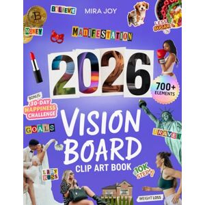 Joy, Mira Vision Board Clip Art Book for Women: 700+ Empowering Pictures, Quotes and Affirmations – The Quick and Easy “Cut it out” Magazine To Create Your Own Vision Board (Vision Board Supplies) Joy, Mira Vision Board Clip Art Book for Women: 700+ Empowering Pictures, Quotes and Affirmations – The Quick and Easy “Cut it out” Magazine To Create Your Own Vision Board (Vision Board Supplies)