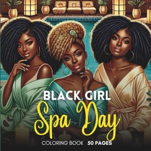 Lovely, Color Me Black Girl Spa Day: A Coloring & Journaling Experience for Black Women Who Deserve to Rest, Reclaim, and Recenter Lovely, Color Me Black Girl Spa Day: A Coloring & Journaling Experience for Black Women Who Deserve to Rest, Reclaim, and Recenter