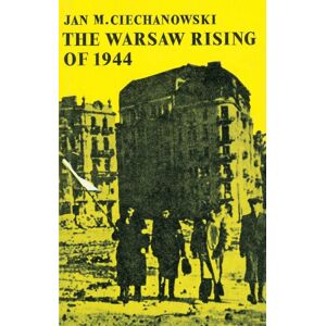 Ciechanowski, Jan M. The Warsaw Rising of 1944: 15 (Cambridge Russian, Soviet and Post-Soviet Studies, Series Number 15) Ciechanowski, Jan M. The Warsaw Rising of 1944: 15 (Cambridge Russian, Soviet and Post-Soviet Studies, Series Number 15)