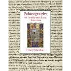 Marshall Palaeography for Family and Local Historians Marshall Palaeography for Family and Local Historians