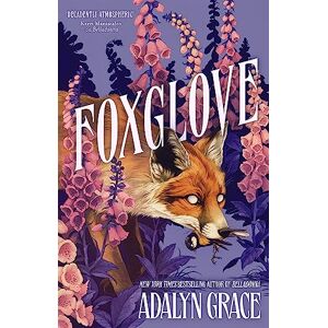 Grace, Adalyn Foxglove: The thrilling and heart-pounding gothic fantasy romance sequel to Belladonna Grace, Adalyn Foxglove: The thrilling and heart-pounding gothic fantasy romance sequel to Belladonna