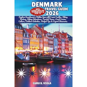 VIOLA, GURU B. DENMARK TRAVEL GUIDE 2026: Explore Scandinavia’s Hidden Gem with Iconic Castles, Viking History, Biking Adventures, Coastal Towns, Local Cuisine, ... Tips & Expert Itineraries (Safe Tour Home) VIOLA, GURU B. DENMARK TRAVEL GUIDE 2026: Explore Scandinavia’s Hidden Gem with Iconic Castles, Viking History, Biking Adventures, Coastal Towns, Local Cuisine, ... Tips & Expert Itineraries (Safe Tour Home)