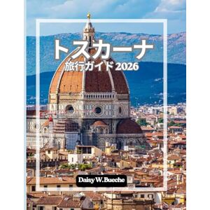 Daisy Tech トスカーナ 旅行ガイド 2026 Daisy Tech トスカーナ 旅行ガイド 2026