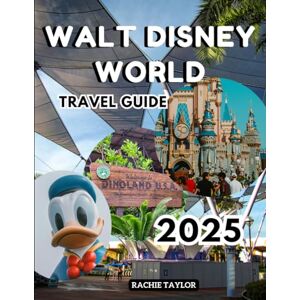 Taylor Walt Disney World Travel Guide: Insider Tips, Maps, Expert Planning Strategies, Exclusive Experiences, And Practical Hacks & Safety Tips For a Stress-Free, Fun-Filled, and Memory-Making Vacation Taylor Walt Disney World Travel Guide: Insider Tips, Maps, Expert Planning Strategies, Exclusive Experiences, And Practical Hacks & Safety Tips For a Stress-Free, Fun-Filled, and Memory-Making Vacation