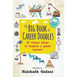 Gadani, Mr Naishadh The Big Book of Career Doodles: 87 visual ideas to inspire a great career! Gadani, Mr Naishadh The Big Book of Career Doodles: 87 visual ideas to inspire a great career!
