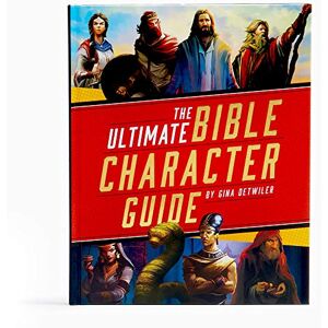 Holman Bible Publishers The Ultimate Bible Character Guide Holman Bible Publishers The Ultimate Bible Character Guide