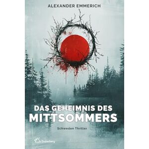 Emmerich, Alexander Das Geheimnis des Mittsommers: Schweden Thriller Emmerich, Alexander Das Geheimnis des Mittsommers: Schweden Thriller