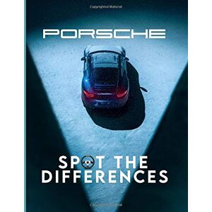 Willis, Alby Porsche Spot The Difference: Porsche Featuring Fun And Relaxing How Many Differences Activity Books For Adults And Kids Willis, Alby Porsche Spot The Difference: Porsche Featuring Fun And Relaxing How Many Differences Activity Books For Adults And Kids