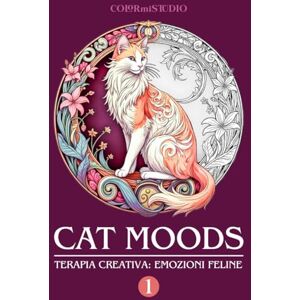 STUDIO, COLORmi Cat Moods. Terapia Creativa: Emozioni Feline. Volume 1: Colorare emozioni e rilassarsi con la creatività – con teoria del colore e palette ispirazionali STUDIO, COLORmi Cat Moods. Terapia Creativa: Emozioni Feline. Volume 1: Colorare emozioni e rilassarsi con la creatività – con teoria del colore e palette ispirazionali