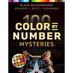 Books, Pixelcolorist 100 Color by Number Mysteries: A Coloring Book for Adults Relaxation and Wonder – Squares, Diamonds, Dots (Pixelcolorist Quest) Books, Pixelcolorist 100 Color by Number Mysteries: A Coloring Book for Adults Relaxation and Wonder – Squares, Diamonds, Dots (Pixelcolorist Quest)