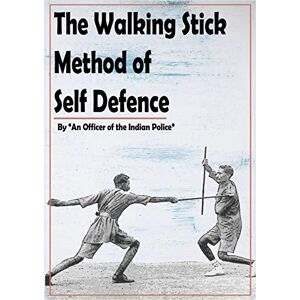 Lang, H.G. an Officer of the Indian Police The Walking Stock Method of Self Defence Lang, H.G. an Officer of the Indian Police The Walking Stock Method of Self Defence