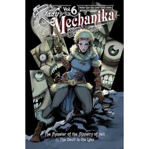 Benitez, Joe Lady Mechanika Volume 6: In the Monster of the Ministry of Hell (LADY MECHANIKA HC) Benitez, Joe Lady Mechanika Volume 6: In the Monster of the Ministry of Hell (LADY MECHANIKA HC)