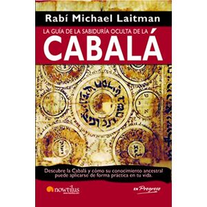 Laitman, Michael La guía de la sabiduría oculta de la cabalá: (Versión sin solapas) (En progreso) Laitman, Michael La guía de la sabiduría oculta de la cabalá: (Versión sin solapas) (En progreso)