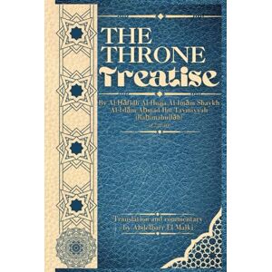 Ibn Tyamiyyah, Shaykh Al-Islam Ahmad The Throne Treatise Ibn Tyamiyyah, Shaykh Al-Islam Ahmad The Throne Treatise