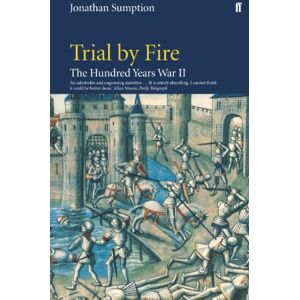 Sumption, Jonathan Hundred Years War Vol 2: Trial By Fire Sumption, Jonathan Hundred Years War Vol 2: Trial By Fire