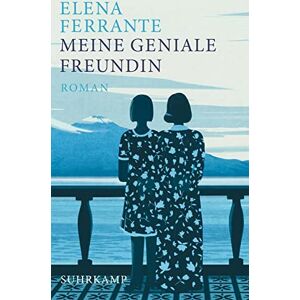 Ferrante, Elena Meine geniale Freundin: Kindheit und frühe Jugend. Geschenkausgabe Ferrante, Elena Meine geniale Freundin: Kindheit und frühe Jugend. Geschenkausgabe