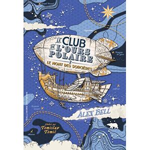 Bell, Alex Le Club de l'Ours Polaire: Le Mont des sorcières (2) Bell, Alex Le Club de l'Ours Polaire: Le Mont des sorcières (2)