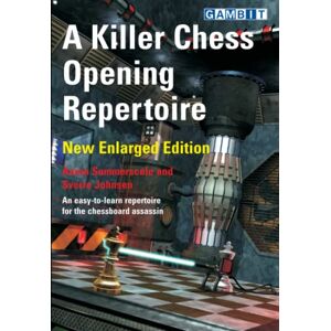 Summerscale, Aaron A Killer Chess Opening Repertoire new enlarged edition (Sverre's Chess Openings) Summerscale, Aaron A Killer Chess Opening Repertoire new enlarged edition (Sverre's Chess Openings)