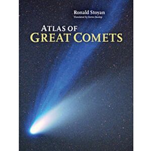 Stoyan, Ronald Atlas of Great Comets Stoyan, Ronald Atlas of Great Comets