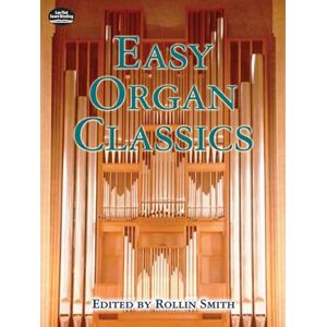 S. Rollin Easy Organ Classics. (Dover Music for Organ) S. Rollin Easy Organ Classics. (Dover Music for Organ)
