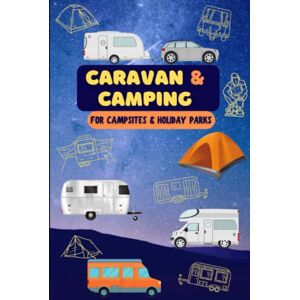 Designs, Newton Caravan & Camping Logbook & Journal for campsites and holiday parks.: A logbook designed by campers- for campers! Record your camping trips and travels rating them as you go. Designs, Newton Caravan & Camping Logbook & Journal for campsites and holiday parks.: A logbook designed by campers- for campers! Record your camping trips and travels rating them as you go.