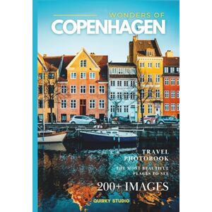 Studio, Quirky Wonders of Copenhagen: A Photo Collection of the City’s Most Beautiful Places to See – A Stunning Coffee Table Travel Photobook (Full-Color) Studio, Quirky Wonders of Copenhagen: A Photo Collection of the City’s Most Beautiful Places to See – A Stunning Coffee Table Travel Photobook (Full-Color)