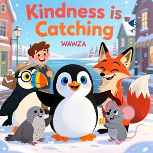 WZA, WAWZA Kindness Is Catching!- A Heartwarming “Pay It Forward” Story About Empathy, Friendship, and Helping Others for Kids Ages 4-8: A beautifully ... for classrooms, bedtime, and family reading WZA, WAWZA Kindness Is Catching!- A Heartwarming “Pay It Forward” Story About Empathy, Friendship, and Helping Others for Kids Ages 4-8: A beautifully ... for classrooms, bedtime, and family reading