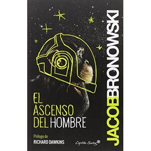 Bronowski, Jacob El ascenso del hombre Bronowski, Jacob El ascenso del hombre