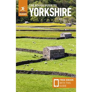 Guides, Rough The Rough Guide to Yorkshire (Travel Guide with Free eBook) (Rough Guides Main Series) Guides, Rough The Rough Guide to Yorkshire (Travel Guide with Free eBook) (Rough Guides Main Series)