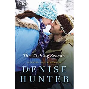 Hunter, Denise The Wishing Season: 3 (A Chapel Springs Romance) Hunter, Denise The Wishing Season: 3 (A Chapel Springs Romance)