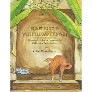 Kitson-Rowntree, Gillian C Egypt bound with Elegant Edwin: A Cross-Stitch cats Story (Adventures with the Cross-Stitch Cats) Kitson-Rowntree, Gillian C Egypt bound with Elegant Edwin: A Cross-Stitch cats Story (Adventures with the Cross-Stitch Cats)