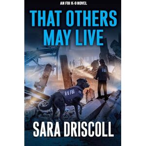 Kensington That Others May Live (An FBI K-9 Novel Book 8) Kensington That Others May Live (An FBI K-9 Novel Book 8)