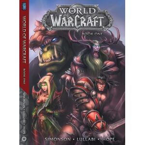 Simonson, Walter World of Warcraft: Book One (Warcraft: Blizzard Legends) Simonson, Walter World of Warcraft: Book One (Warcraft: Blizzard Legends)
