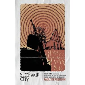 Stephenson, Paul Sleepwalk City: Book two of the British apocalyptic horror trilogy, Blood on the Motorway: 2 Stephenson, Paul Sleepwalk City: Book two of the British apocalyptic horror trilogy, Blood on the Motorway: 2