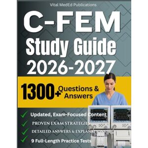 publications, Vital MedEd C-FEM EXAM STUDY GUIDE 2026/2027: Ace the C-FEM Exam with Ease: Featuring Updated Fetal Monitoring Questions, 9 Complete Practice Tests, More Than 1300 Practice Quest publications, Vital MedEd C-FEM EXAM STUDY GUIDE 2026/2027: Ace the C-FEM Exam with Ease: Featuring Updated Fetal Monitoring Questions, 9 Complete Practice Tests, More Than 1300 Practice Quest