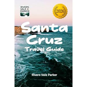 Parker, Rivers Vale Santa Cruz Travel Guide 2026: Explore Local Wonders, Unseen Attractions, and Tips for Your Coastal Adventure Parker, Rivers Vale Santa Cruz Travel Guide 2026: Explore Local Wonders, Unseen Attractions, and Tips for Your Coastal Adventure