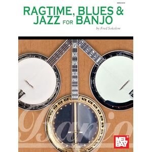 Sokolow, Fred Ragtime, Blues & Jazz for Banjo: For Five-String Banjo Sokolow, Fred Ragtime, Blues & Jazz for Banjo: For Five-String Banjo