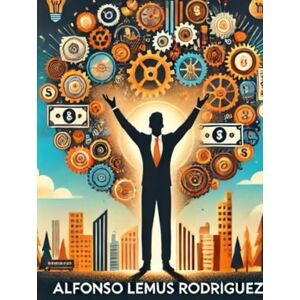 Rodriguez Cómo Desarrollar tu Genialidad para Satisfacer tus Necesidades Económicas: Desata tu creatividad para transformar tu futuro financiero Rodriguez Cómo Desarrollar tu Genialidad para Satisfacer tus Necesidades Económicas: Desata tu creatividad para transformar tu futuro financiero
